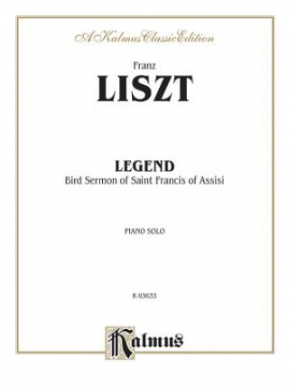 Carte Legend -- St. Francis' Sermon to the Birds Franz Liszt