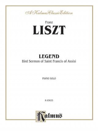 Könyv Legend -- St. Francis' Sermon to the Birds Franz Liszt