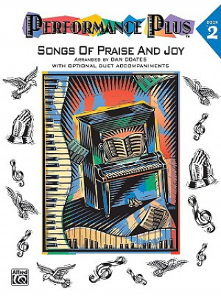 Buch Performance Plus, Bk 2: Dan Coates -- Songs of Praise & Joy Dan Coates