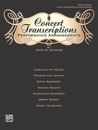 Carte Concert Transcriptions: Performance Arrangements John W. Schaum