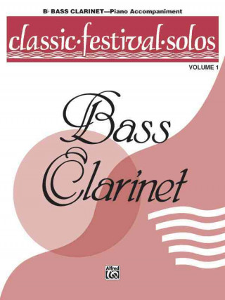 Książka Classic Festival Solos (B-Flat Bass Clarinet), Vol 1: Piano Acc. Alfred Publishing