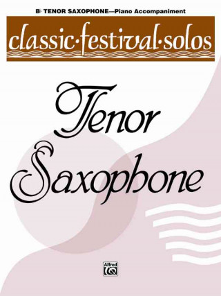Carte Classic Festival Solos (B-Flat Tenor Saxophone), Vol 1: Piano Acc. Alfred Publishing