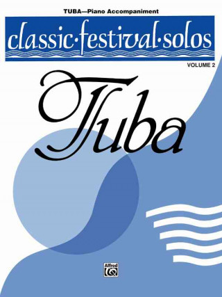 Könyv Classic Festival Solos (Tuba), Vol 2: Piano Acc. Alfred Publishing