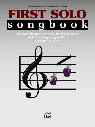 Carte First Solo Songbook: Trombone, Baritone B.C., Bassoon, Electric Bass Sandy Feldstein