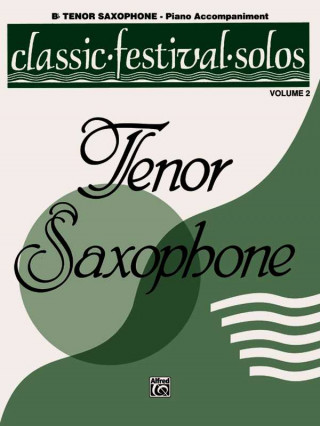 Kniha Classic Festival Solos (B-Flat Tenor Saxophone), Vol 2: Piano Acc. Alfred Publishing