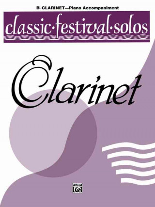 Книга Classic Festival Solos (B-Flat Clarinet), Vol 1: Piano Acc. Alfred Publishing