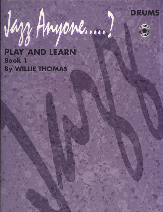 Książka Jazz Anyone.....?, Bk 1: Play and Learn (Drums), Book & 3 CDs Willie Thomas