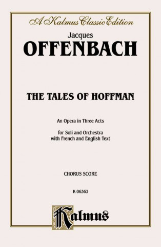 Książka The Tales of Hoffmann: Chorus Parts (French, English Language Edition), Chorus Parts Jacques Offenbach