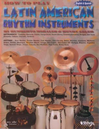 Carte How to Play Latin American Rhythm Instruments: Spanish, English Language Edition Humberto Morales