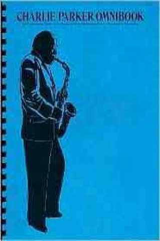 Carte Charlie Parker Omnibook: For C Instruments (Treble Clef) Charlie Parker