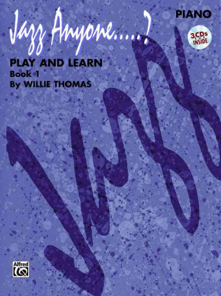 Βιβλίο Jazz Anyone.....?, Bk 1: Play and Learn (Piano Book), Book & 3 CDs Willie Thomas