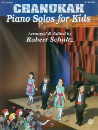 Książka Piano Solos for Kids: Chanukah Robert Schultz