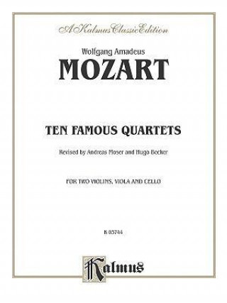 Livre Ten Famous Quartets, K. 387, 421, 428, 458, 464, 465, 499, 575, 589, 590 Wolfgang Mozart