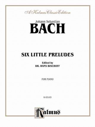 Książka Six Little Preludes Johann Bach