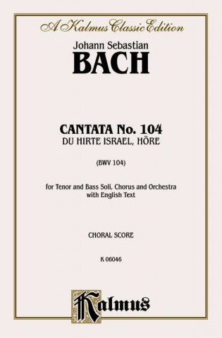 Book Cantata No. 104 -- Du Hirte Israel, Hore: Satb with Tb Soli Johann Bach