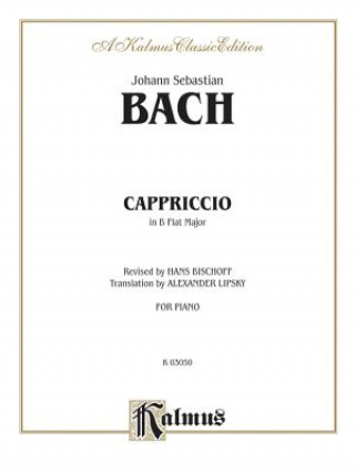 Kniha Capriccio on the Departure of His Dearly Beloved Brother Johann Sebastian Bach
