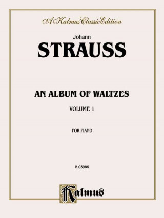 Kniha Waltzes, Vol 1 Johann Strauss
