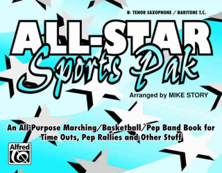 Książka All-Star Sports Pak (an All-Purpose Marching/Basketball/Pep Band Book for Time Outs, Pep Rallies and Other Stuff): B-Flat Tenor Saxophone/Baritone T.C Mike Story