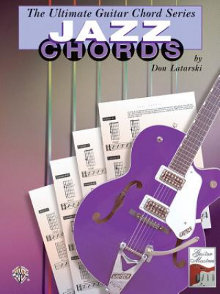 Könyv Ultimate Guitar Chords: Jazz Chords Don Latarski