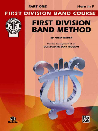 Książka First Division Band Method, Part 1: Horn in F Fred Weber