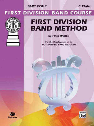 Könyv First Division Band Method, Part 4: C Flute Fred Weber