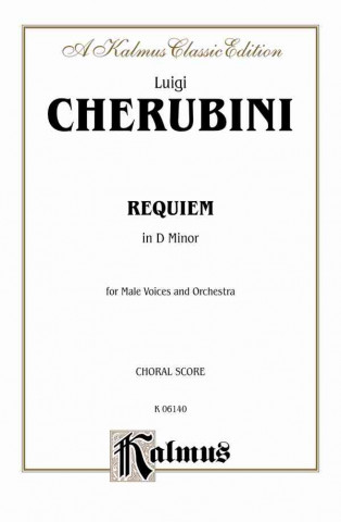 Könyv Requiem in D Minor: Ttbb (Orch.) (Latin Language Edition) Luigi Cherubini