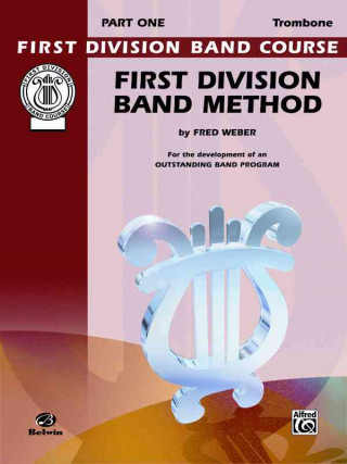 Książka First Division Band Method, Part 1: Trombone Fred Weber