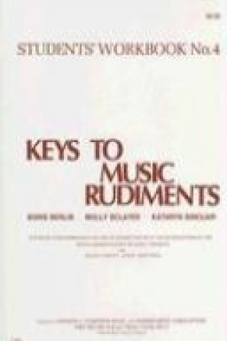 Carte Keys to Music Rudiments: Students' Workbook No. 4 Boris Berlin