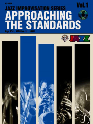 Könyv Approaching the Standards, Vol 1: B-Flat, Book & CD Willie Hill
