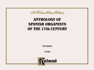 Carte Anthology of Spanish Organists of the 17th Century Alfred Publishing