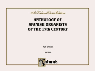 Książka Anthology of Spanish Organists of the 17th Century Alfred Publishing