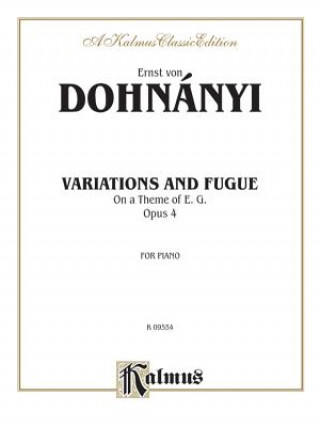 Carte Variation & Fugue (on a Theme of E. G.) Op. 4 Ernst Von Dohnnyi