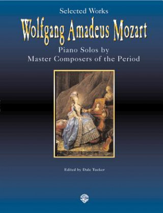 Книга Selected Works Wolfgang Amadeus Mozart