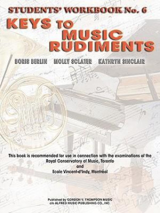 Könyv Keys to Music Rudiments: Students' Workbook No. 6 Boris Berlin
