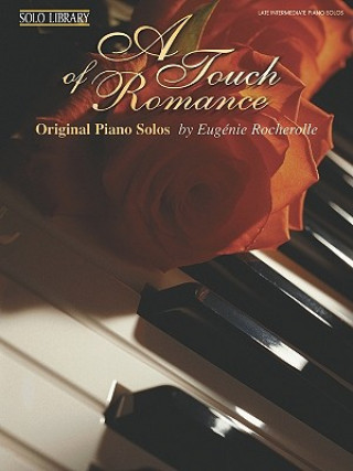 Carte A Touch of Romance: Original Piano Solos Eugenie Rocherolle