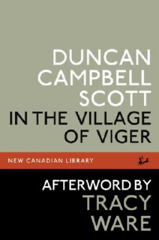 Könyv In the Village of Viger Duncan Campbell Scott