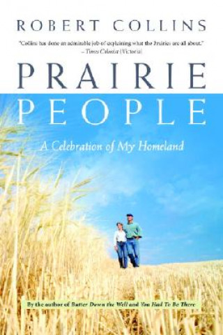 Knjiga Prairie People: A Celebration of My Homeland Robert Collins