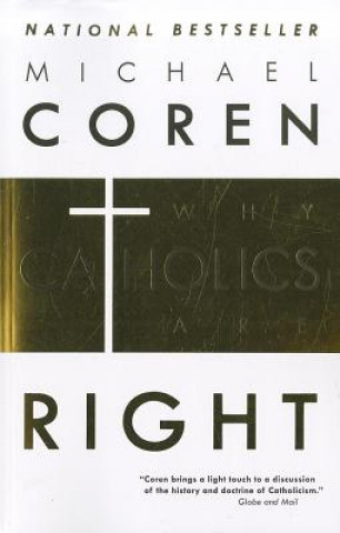 Kniha Why Catholics Are Right Michael Coren