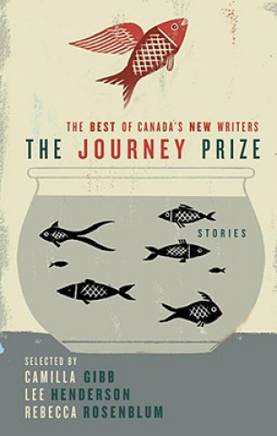 Buch The Journey Prize Stories 21: The Best of Canada's New Writers Camilla Gibb