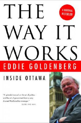 Βιβλίο The Way It Works: Inside Ottawa Eddie Goldenberg