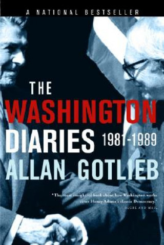 Kniha The Washington Diaries: 1981-1989 Allan Gotlieb