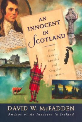 Livre An Innocent in Scotland: More Curious Rambles and Singular Encounters David W. McFadden