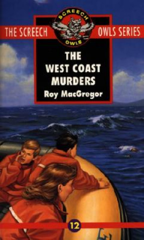 Kniha The West Coast Murders (#12) Roy MacGregor-Hastie