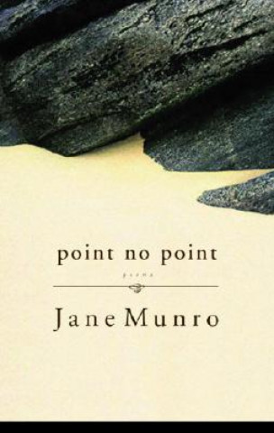 Carte Point No Point: Poems Jane Munro