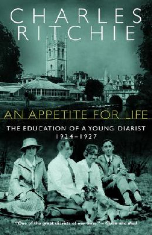 Buch An Appetite for Life: The Education of a Young Diarist, 1924-1927 Charles Ritchie