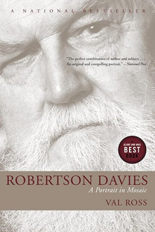 Könyv Robertson Davies: A Portrait in Mosaic Val Ross