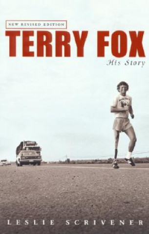 Książka Terry Fox: His Story (Revised) Leslie Scrivener