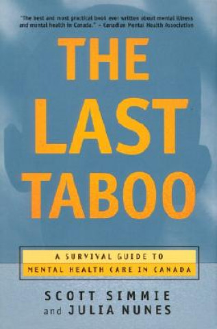 Kniha The Last Taboo: A Survival Guide to Mental Health Care in Canada Scott Simmie