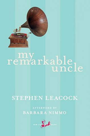 Könyv My Remarkable Uncle Stephen Leacock