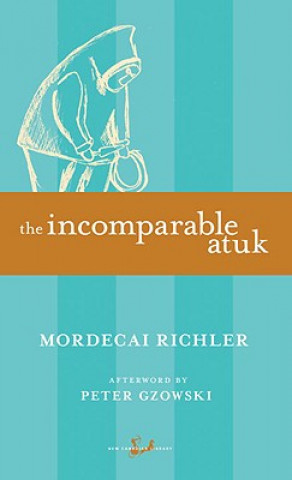 Knjiga The Incomparable Atuk Mordecai Richler